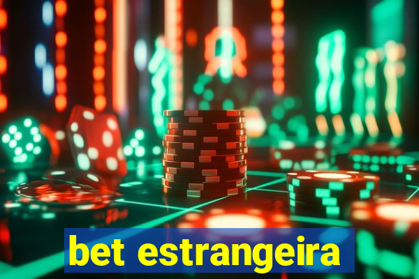 bet estrangeira